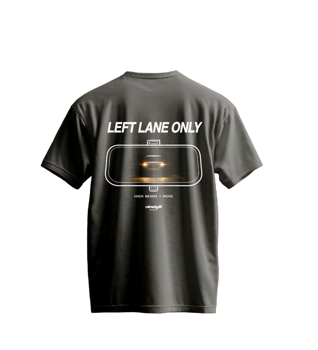Left Lane Only Tee
